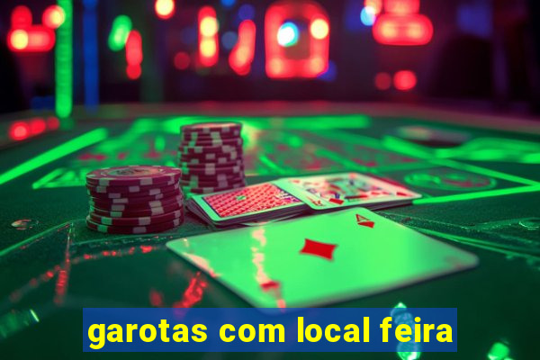 garotas com local feira